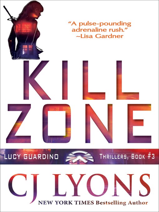 Title details for Kill Zone by CJ Lyons - Available